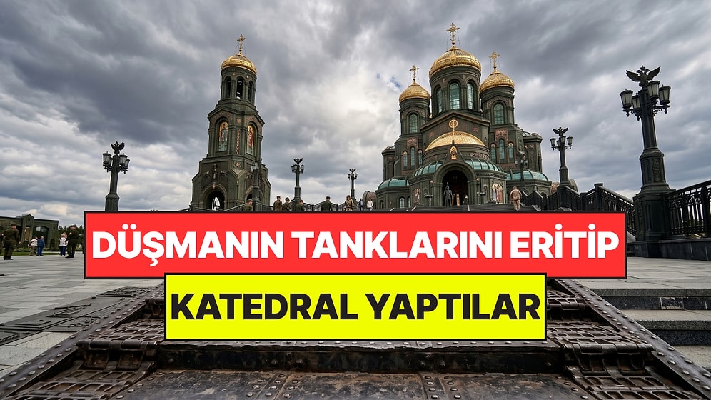 Savaşı Kazandıktan Sonra Düşman Tanklarını Eritip Katedral Yaptılar