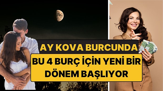 Ay Kova Burcuna Geçiyor: Bu 4 Burcun Hayatı Kökünden Değişiyor!