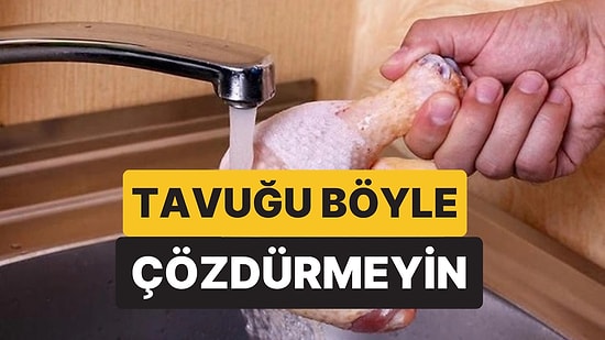 Donmuş Tavuğu Tezgahta mı Suda mı Çözdürmek Daha İyi? İşte En Güvenli Yöntem