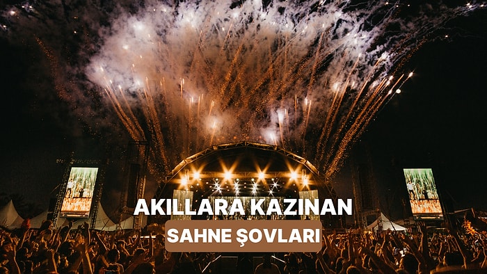 Sahne Şovlarıyla Hafızalara Kazınan Canlı Performanslar
