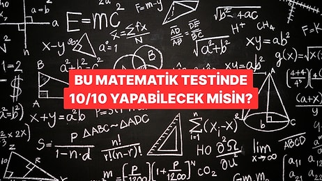 Bu Matematik Testinde 10/10 Yapabilecek misin?