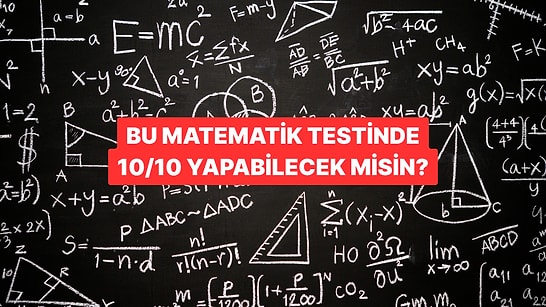 Bu Matematik Testinde 10/10 Yapabilecek misin?
