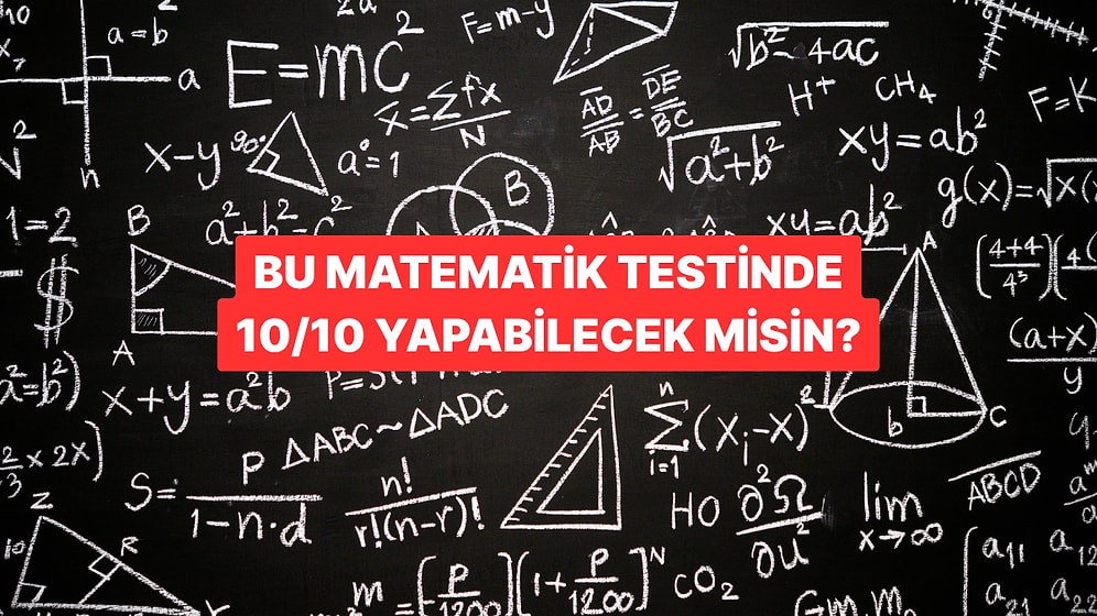 Bu Matematik Testinde 10/10 Yapabilecek misin?