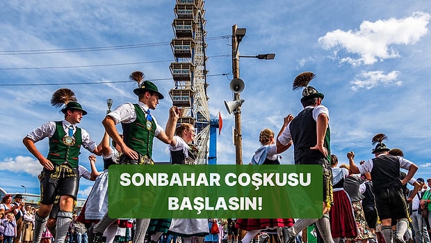 Alplerden Şehrimize: Bavyera Kültürünün Sonbahara Neşe Katan En Eğlenceli 6 Geleneksel Ritüeli