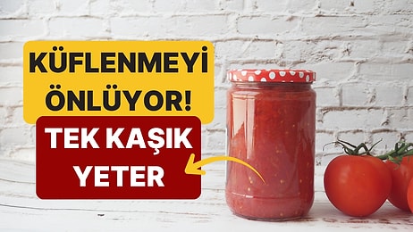 Salçanın Küflenmesini Geciktiren Tüyo: Kavanozu Kapatmadan Önce 1 Kaşık Ekleyin!