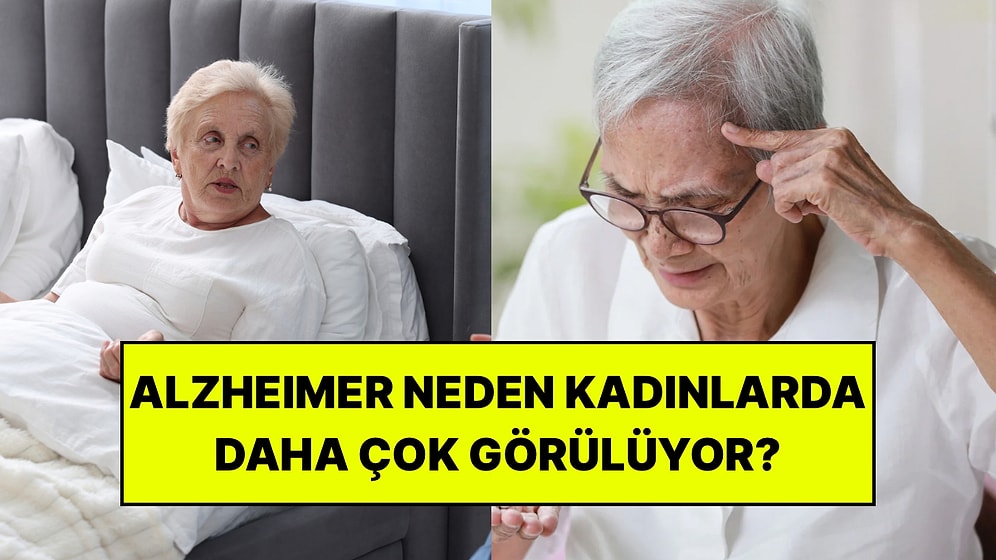 Alzheimer Neden Kadınlarda Daha Sık Görülüyor? Stanford Uzmanları Olası Nedenleri Açıkladı