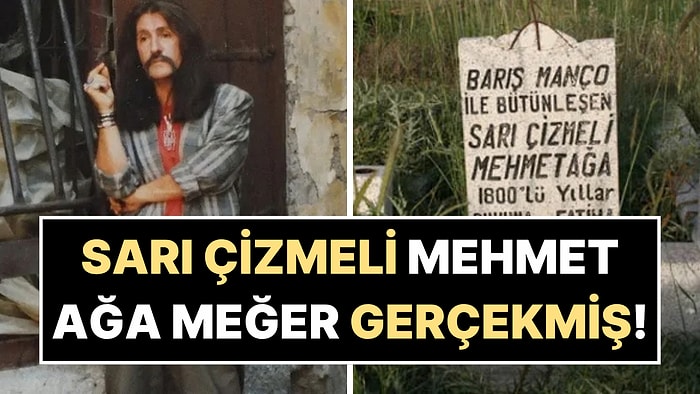 Bir Şarkıdan Fazlasıymış! Barış Manço’nun Mezarını Bile Yaptırdığı Sarı Çizmeli Mehmet Ağa’nın Gerçek Hikayesi