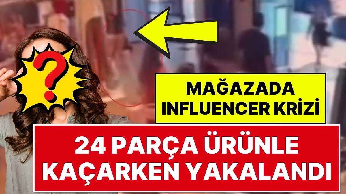 Nişantaşı'nda Influencer Hırsızlığı: 47 Bin 860 Liralık 24 Ürünle Mağazadan Ödemeden Çıkmaya Çalıştı