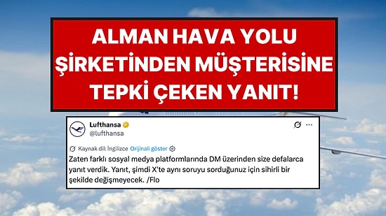 Alman Hava Yolu Şirketinin Parasını Alamayan Müşterisine Verdiği Yanıt Tepki Çekti: Özür Geldi