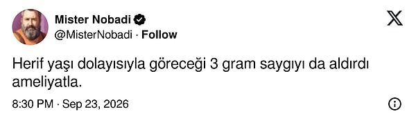 Mister Nobadi yaşın getirdiği saygıya takıldı