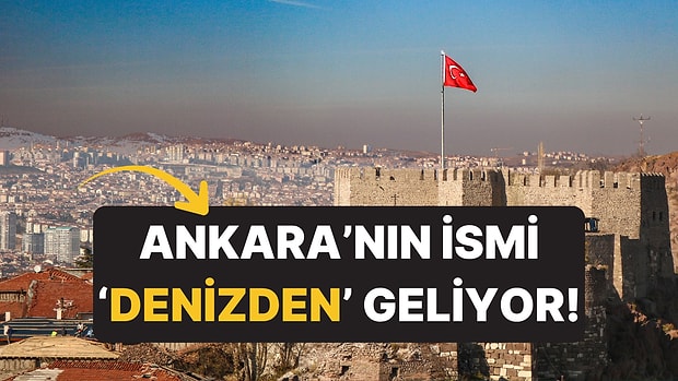 Ankara'nın Adı 'Ana Kara'dan mı Geliyor? Cevap Bir Gemi Çapasında Saklı