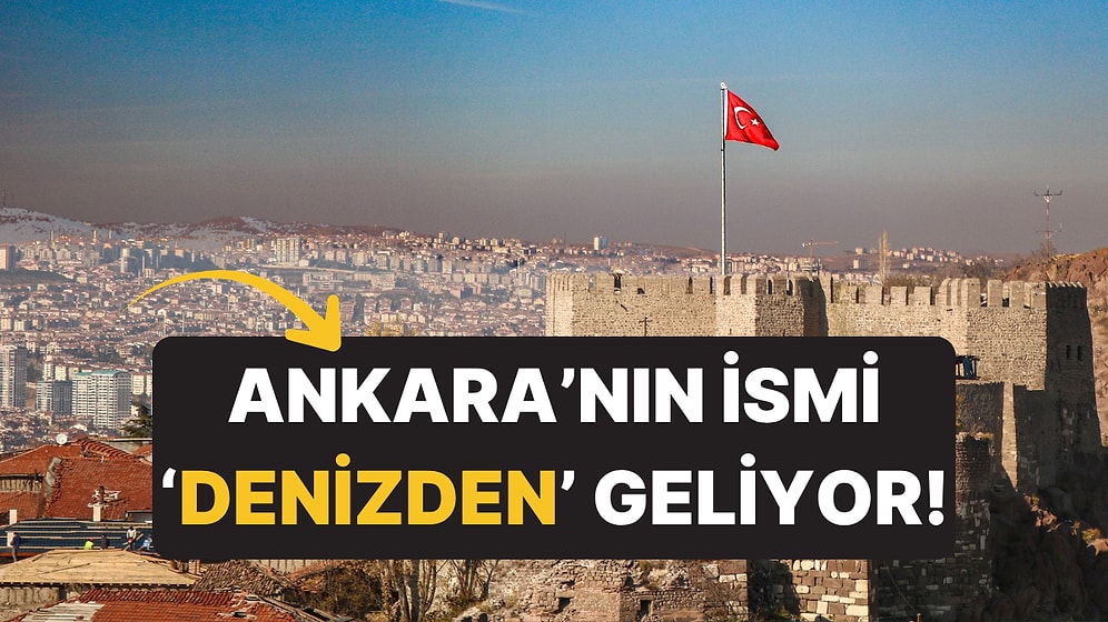 Ankara'nın Adı 'Ana Kara'dan mı Geliyor? Cevap Bir Gemi Çapasında Saklı