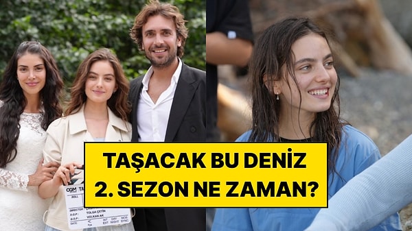 Taşacak Bu Deniz 2. Sezon Ne Zaman Başlayacak? Yeni Sezon Tarihi Belli Oldu mu?