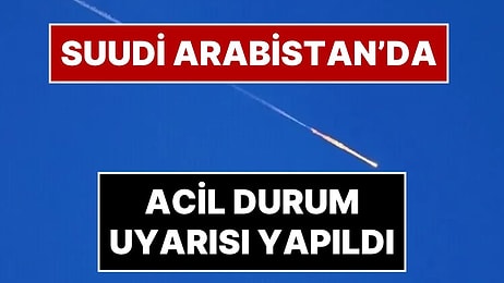 Husilerin Hedefindeki Suudi Arabistan'da Alarm: Mekke, Cidde Ve Taif'te Acil Durum Uyarısı Yapıldı