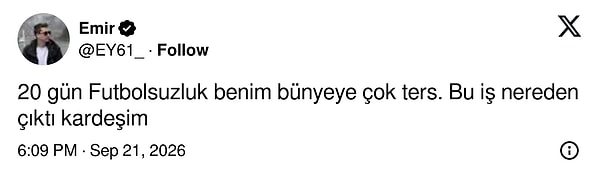 Bir başkasının bünyesi 20 günlük futbolsuzluğa dayanamıyor
