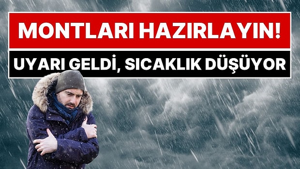 Uyarı Geldi: Montlarınızı Hazırlayın! Balkanlardan Gelen Sistemle Hava Sıcaklığı 5 Dereceye Kadar Düşüyor