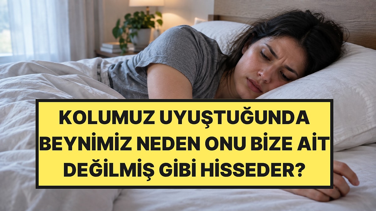 Kolumuz Uyuştuğunda Neden Bize Ait Değilmiş Gibi Hissediyoruz?