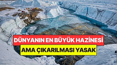 Dünyanın En Büyük Hazinesi Buzun Altında Yatıyor: Yeri Belli Ama Çıkarılması Yasak