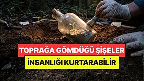147 Yıl Önce Toprağa Gömdüğü Şişeler İnsanlığı Kurtarabilir: Her Biri 20 Yılda Bir Açılıyor