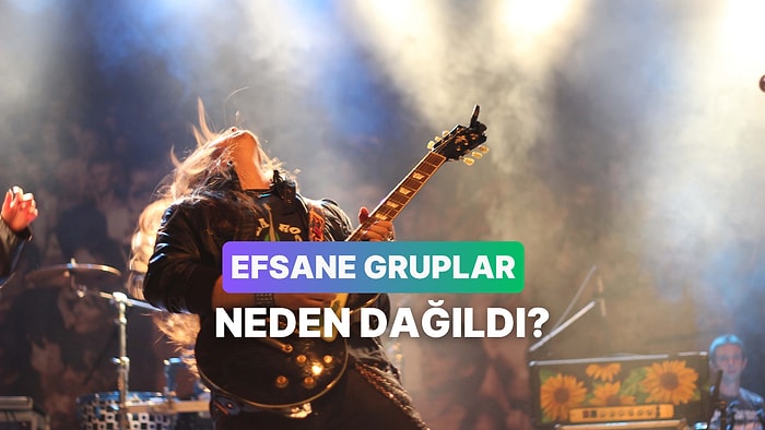 Efsane Grupların Dağılmasına Neden Olan Olaylar