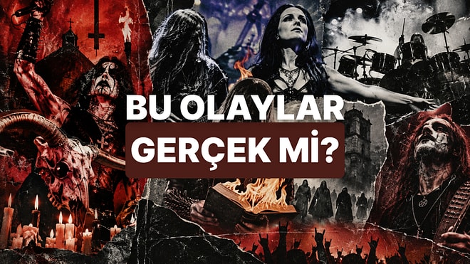 Metal Tarihindeki Bu Hikayelerin Hangileri Gerçek?