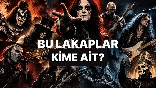 Metal Dünyasındaki Bu Lakapların Sahibi Kim?