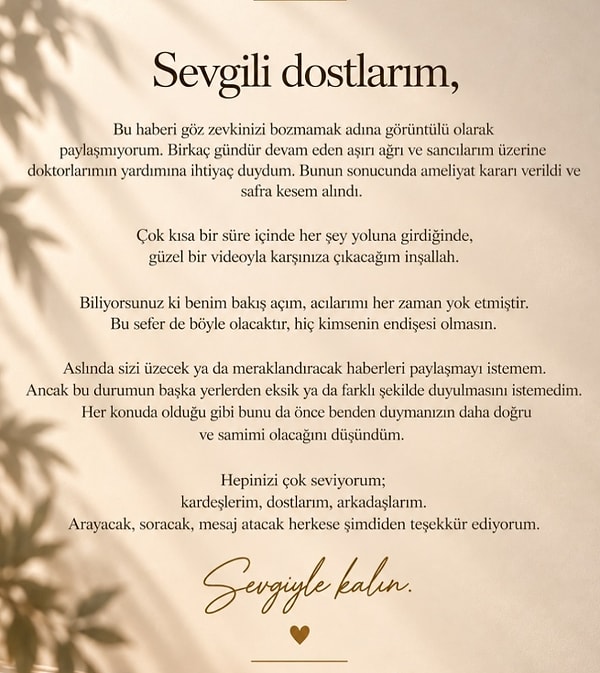 Sanatçı, günlerdir süren şiddetli sancıların ardından safra kesesinin alındığını kendi paylaşımıyla açıkladı.