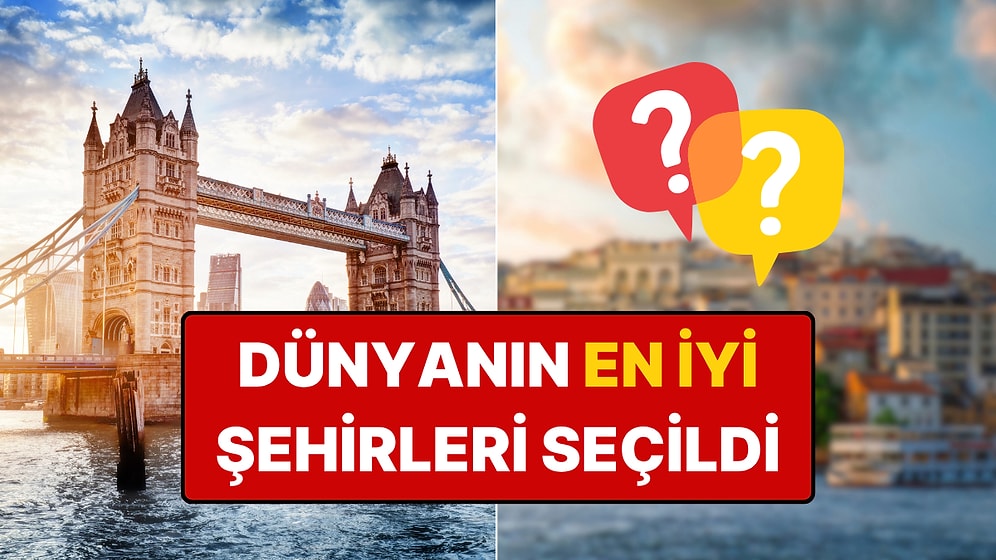 Dünyanın En İyi Şehirleri Açıklandı: İlk 100'de Bir Türk Şehri de Var!