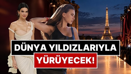 Serenay Sarıkaya Paris Moda Haftası'nı Sallayacak: Podyumda Ünlü İsimlerle Aynı Sahnede Olacak!