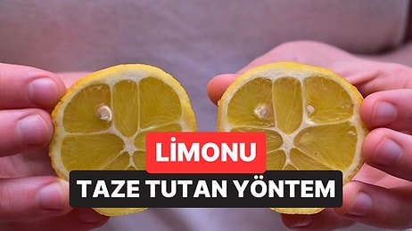 Kesilmiş Limon Artık Buzdolabında Kurumayacak: Bir Hafta Taze Tutan Yöntem Belli Oldu