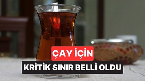 Soğuyan Çayı Yeniden Isıtanlar Dikkat: Demlenen Çay İçin Sınır Belli Oldu