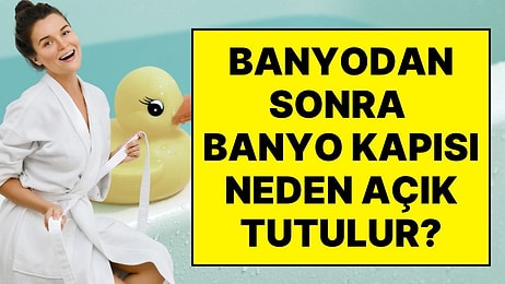 Banyo Yaptıktan Sonra Kapıyı Açık Bırakmaya Gerek Var Mı? Fin Uzmandan Net Yanıt: Duşta Kapalı, Sonra Açık