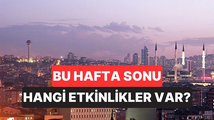 Hafta Sonu Kültür Sanat Rehberi: 26-27 Eylül İzmir, Ankara, Eskişehir ve Antalya’da Neler Var?