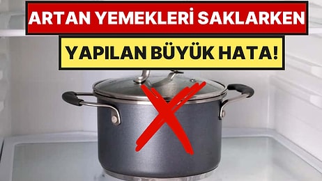 Artan Yemeği Tencereyle Buzdolabına Koymayın Uyarısı Yapıldı