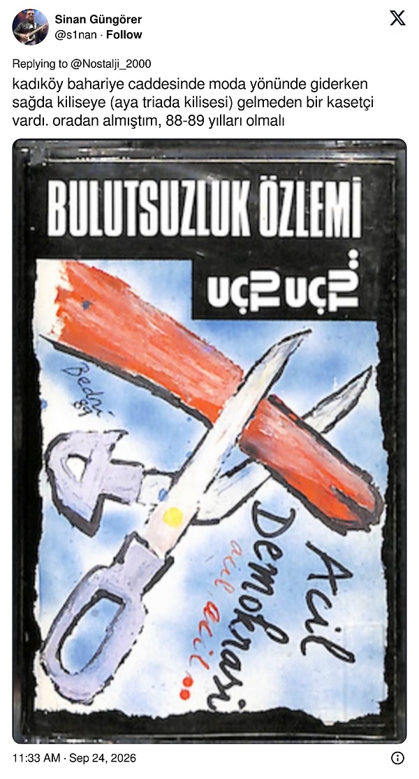 88-89 yıllarında Kadıköy Bahariye'deki bir kasetçiden alınan Bulutsuzluk Özlemi