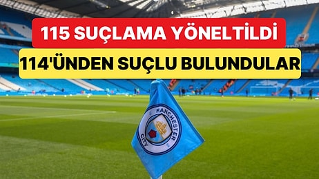 Manchester City 115 Suçlamanın 114'ünden Suçlu Bulundu: Yaptırım Henüz Belli Değil