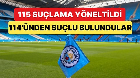 Manchester City 115 Suçlamanın 114'ünden Suçlu Bulundu: Yaptırım Henüz Belli Değil