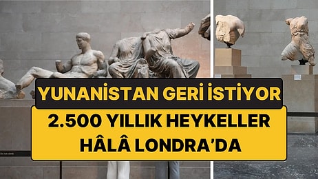 Yunanistan Parthenon Heykellerini Geri İstiyor: "Kendi Anıtımızın Parçalarını Ödünç Alamayız"