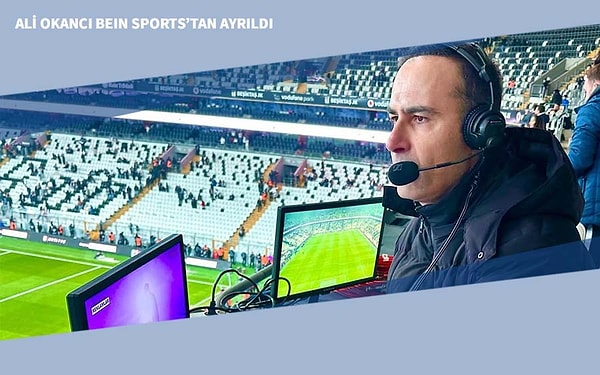 Haziranda beIN Sports'a veda etmişti.