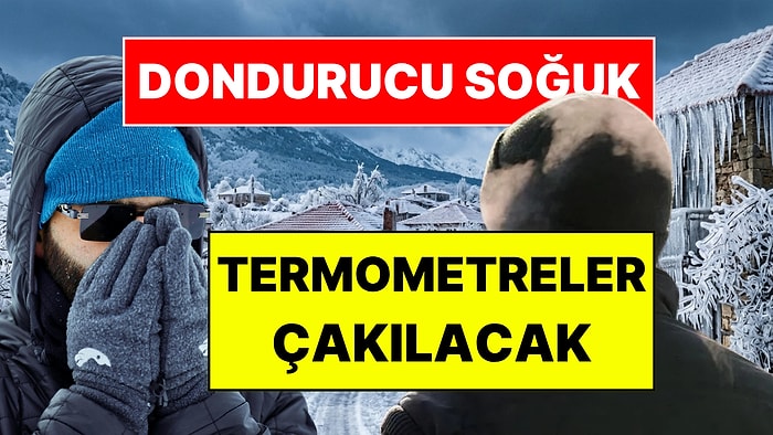 Dondurucu Soğuk Alarmı! Meteoroloji Sıcaklığın Çakılacağı Günü Açıkladı