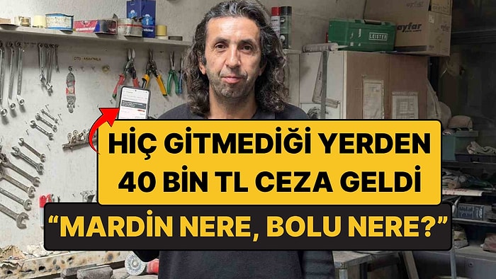 Bolu'daki Vatandaşa Mardin'den 40 Bin TL Trafik Cezası: "Mardin Nere, Bolu Nere?"