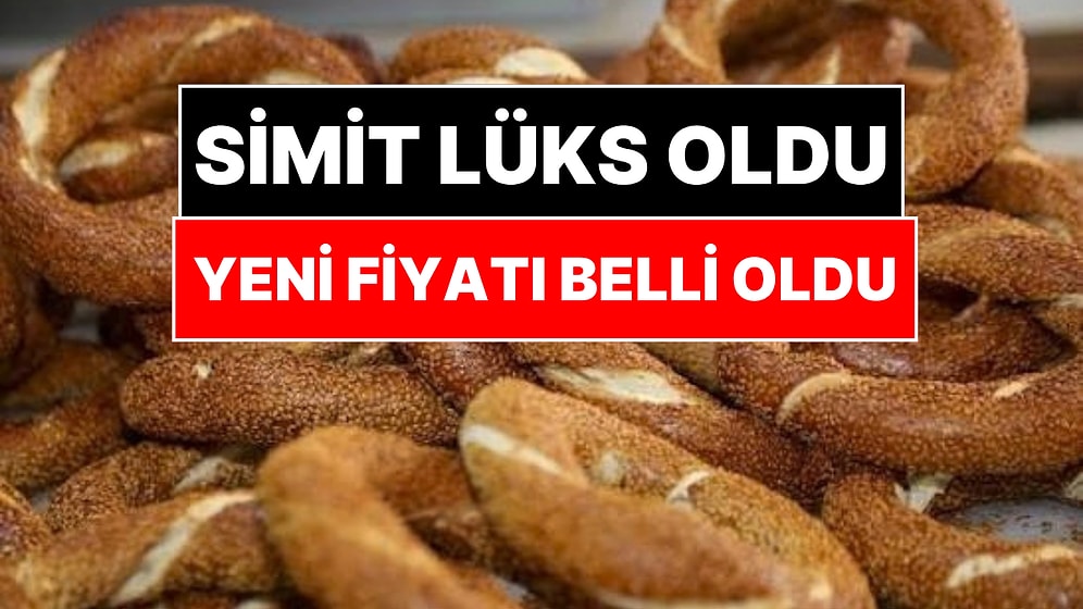 İstanbul'da Simide Zam Geldi: Yeni Fiyatı 30 Lira Oldu