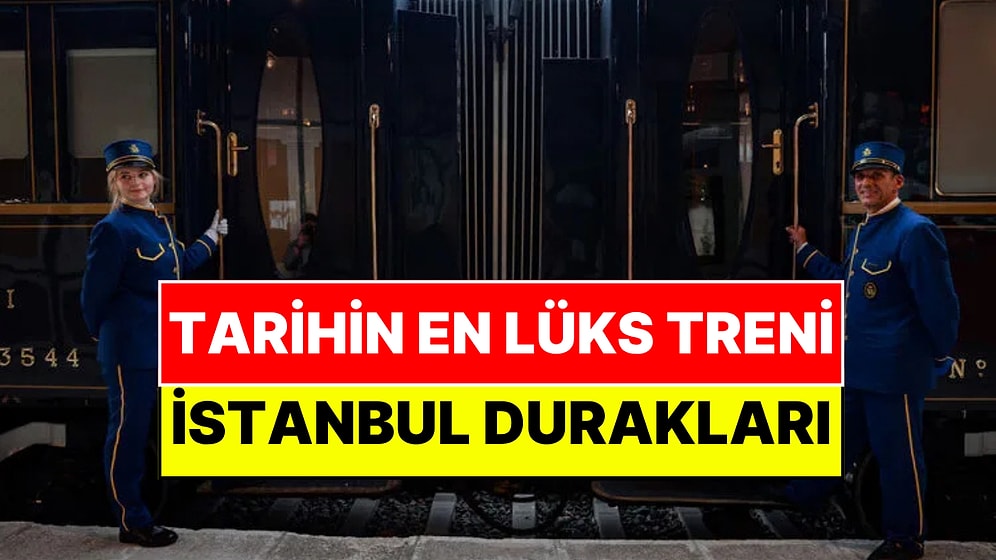 Tarihin En Lüks Treni İstanbul'a Geliyor