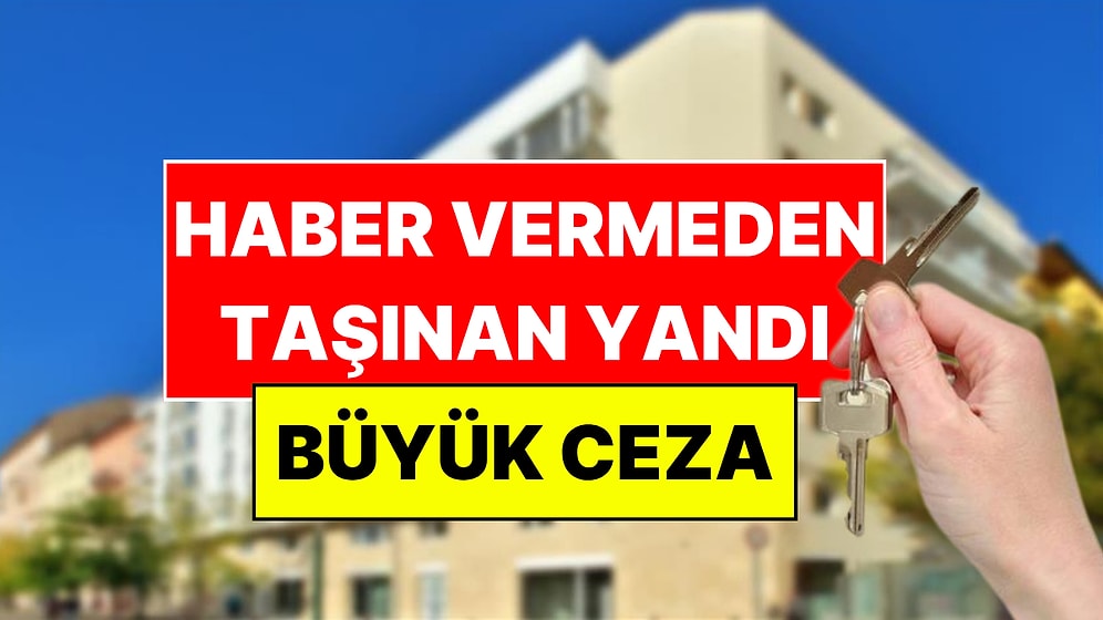 Yargıtay'dan Kiracılara Emsal Karar: Haber Vermeden Taşınan Yandı!
