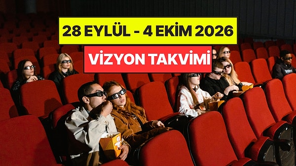 28 Eylül - 4 Ekim 2026 Haftasında Vizyona Girecek Filmler