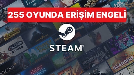 Türkiye’de Steam’deki 255 Oyun İçin Erişim Engeli Kararı Getirildi