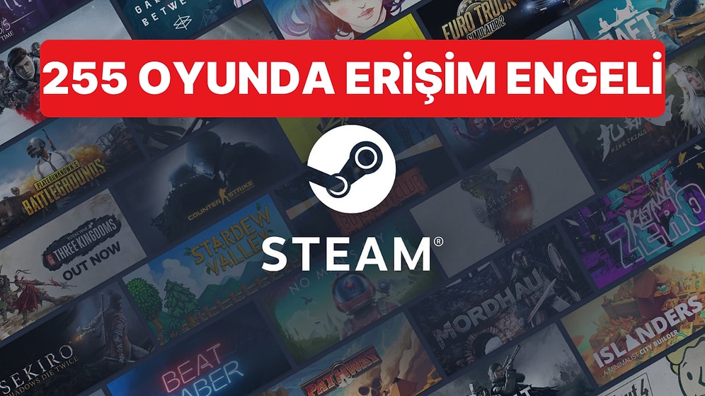 Türkiye’de Steam’deki 255 Oyun İçin Erişim Engeli Kararı Getirildi
