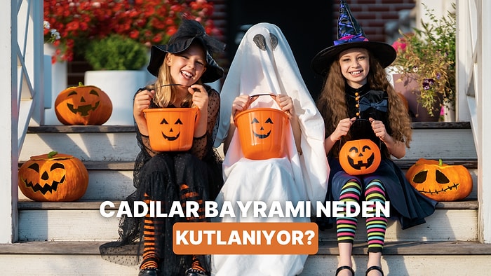 Neden Kutlanıyor? Cadılar Bayramı Hakkında 10 Şaşırtıcı Bilgi