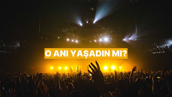 Bir Konserde “İyi ki Gelmişim” Dedirten 10 Küçük An