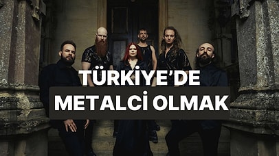 Türkiye’de Metal Dinleyicisi Olmanın Yarattığı 10 Zorluk